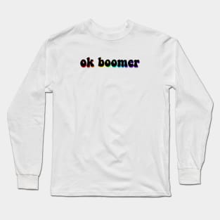 ok boomer: reverse rainbow Long Sleeve T-Shirt